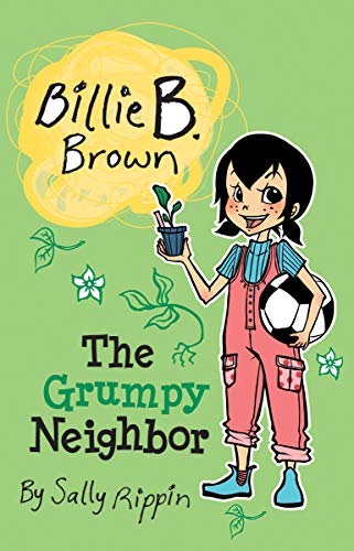 Beispielbild fr The Grumpy Neighbor (Billie B. Brown) zum Verkauf von Reliant Bookstore