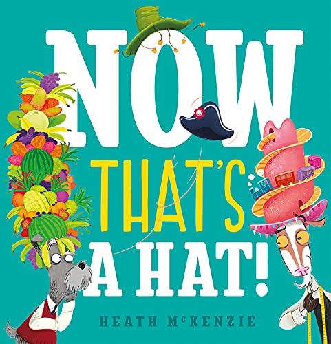 Beispielbild fr Now Thats a Hat! zum Verkauf von Goodwill Books