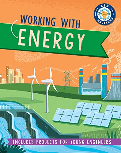 Imagen de archivo de Working with Energy (Kid Engineer) a la venta por Half Price Books Inc.
