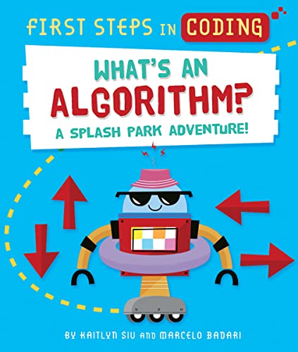 9781684643349: What's an Algorithm?: A Splash Park Adventure! (First Steps in Coding)