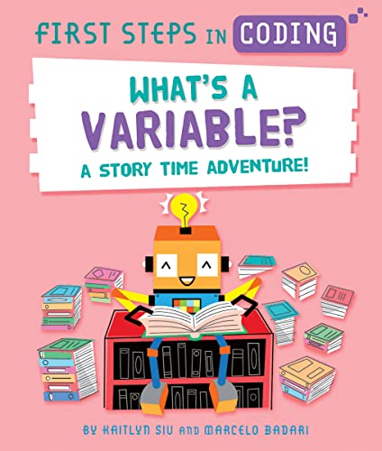 Stock image for What's a Variable?: A Story Time Adventure! for sale by HPB-Ruby