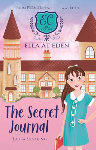 Stock image for The Secret Journal: Volume 2 (Ella at Eden) for sale by SecondSale