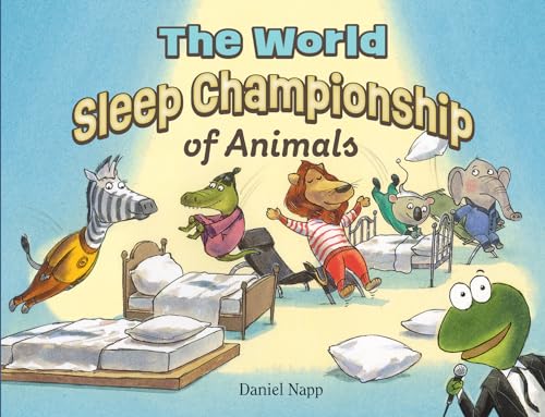 Beispielbild fr The World Sleep Championship of Animals zum Verkauf von HPB-Emerald