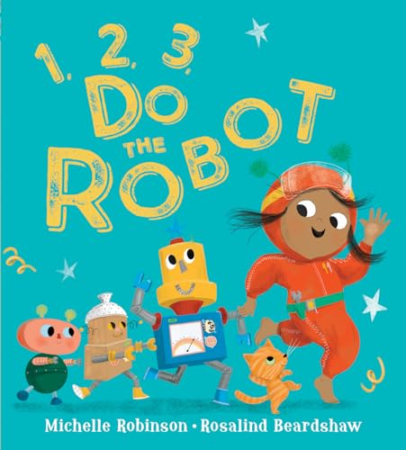 Stock image for 1, 2, 3, Do the Robot for sale by ThriftBooks-Dallas