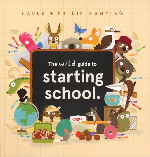 Beispielbild fr The Wild Guide to Starting School zum Verkauf von Lakeside Books
