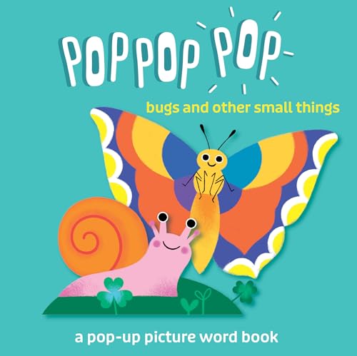 Beispielbild fr Bugs and Other Small Things (Pop Pop Pop) zum Verkauf von Lakeside Books