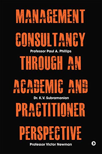 Stock image for Management Consultancy Through an Academic and Practitioner Perspective for sale by GF Books, Inc.