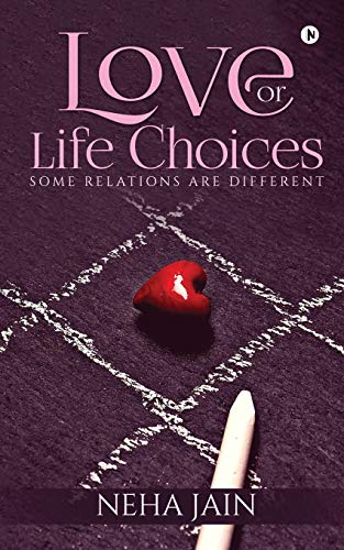 9781684668182: Love or Life Choices: Some Relations Are Different