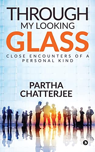 Imagen de archivo de Through my looking glass: Close Encounters of a personal kind a la venta por GF Books, Inc.
