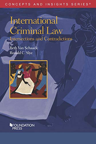 Imagen de archivo de International Criminal Law: Intersections and Contradictions (Concepts and Insights) a la venta por Books of the Smoky Mountains