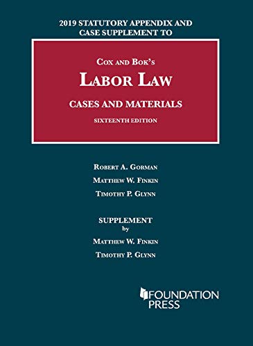 Stock image for Labor Law, Cases and Materials, 2019 Statutory Appendix and Case Supplement (University Casebook Series) for sale by SecondSale