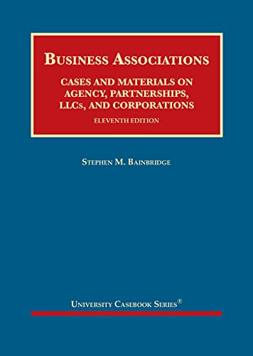 Stock image for Business Associations: Cases and Materials on Agency, Partnerships, LLCs, and Corporations (University Casebook Series) for sale by HR1 Books