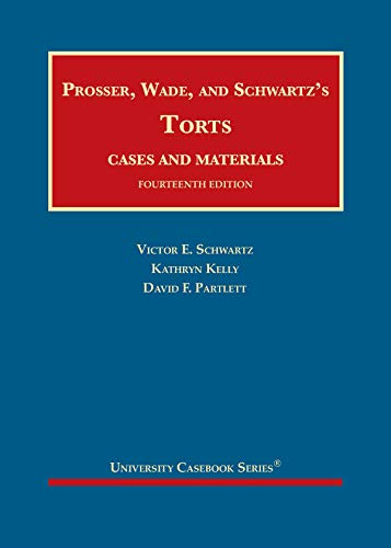 Beispielbild fr Prosser, Wade and Schwartz's Torts, Cases and Materials (University Casebook Series) zum Verkauf von BooksRun