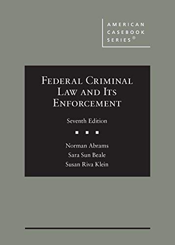 Beispielbild fr Federal Criminal Law and Its Enforcement (American Casebook Series) zum Verkauf von SecondSale