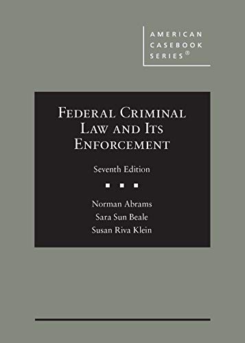 Stock image for Federal Criminal Law and Its Enforcement (American Casebook Series) for sale by GF Books, Inc.