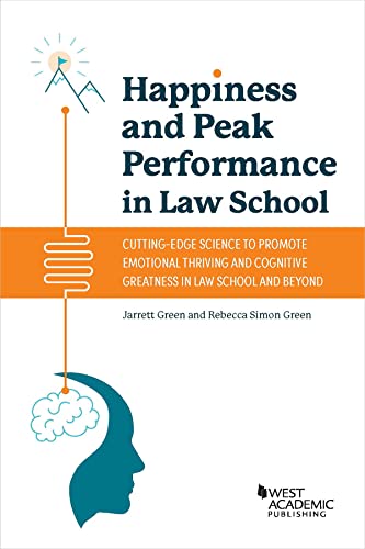 Beispielbild fr Happiness and Peak Performance in Law School (Academic and Career Success Series) zum Verkauf von BooksRun