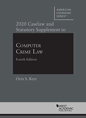 Beispielbild fr Computer Crime Law, 2020 Caselaw and Statutory Supplement (American Casebook Series) zum Verkauf von HPB-Red