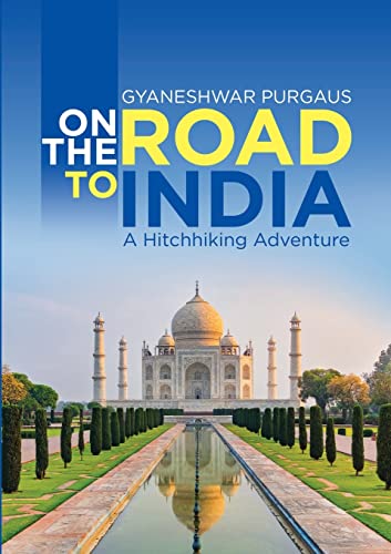 Stock image for On the Road to India: A Hitchhiking Adventure for sale by Chiron Media