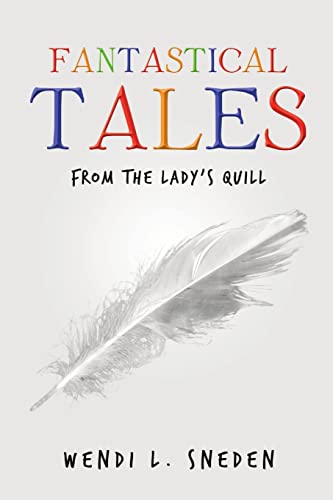 Stock image for Fantastical Tales: from the Lady's Quill for sale by Chiron Media