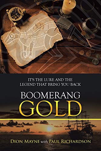 Beispielbild fr Boomerang Gold: It's the Lure and the Legend That Bring You Back zum Verkauf von Chiron Media