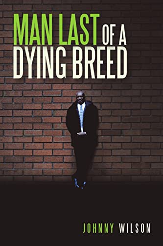 Beispielbild fr Man Last of a Dying Breed zum Verkauf von Chiron Media