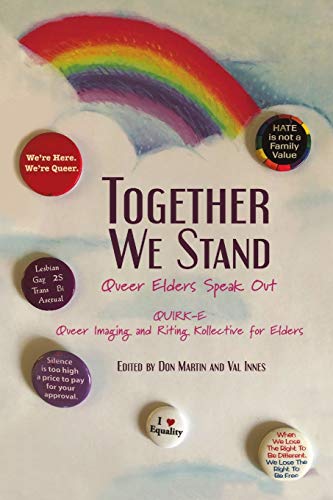 Beispielbild fr Together We Stand: Queer Elders Speak Out zum Verkauf von SecondSale