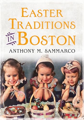 Imagen de archivo de Easter Traditions in Boston a la venta por Better World Books