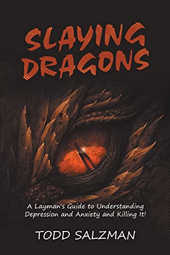 Beispielbild fr Slaying Dragons: A Layman's Guide to Understanding Depression and Anxiety and Killing It! zum Verkauf von ThriftBooks-Atlanta