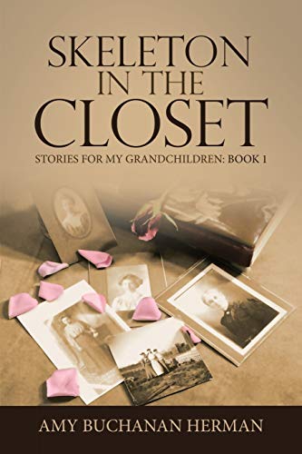 Stock image for Skeleton in the Closet: Stories for My Grandchildren: Book 1 for sale by GreatBookPrices