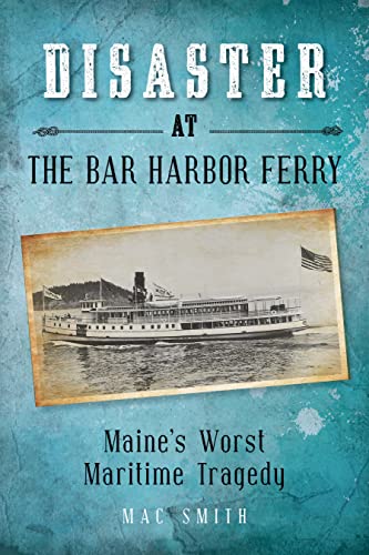 Stock image for Disaster at the Bar Harbor Ferry for sale by GF Books, Inc.