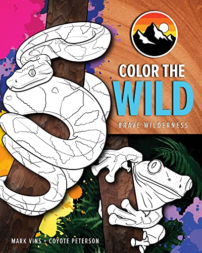Stock image for Color the Wild: Brave Wilderness Coloring Pages (Coyote Peterson Animal Coloring Book) (Ages 6-10) for sale by Greenway