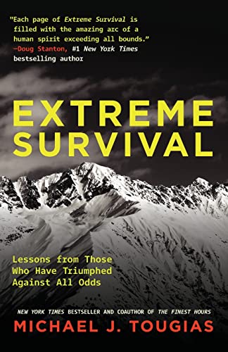 Beispielbild fr Extreme Survival: Lessons from Those Who Have Triumphed Against All Odds (Survival Stories, True Stories) zum Verkauf von BooksRun