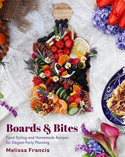 Imagen de archivo de Boards and Bites: Food Styling and Homemade Recipes for Elegant Party Planning a la venta por SecondSale