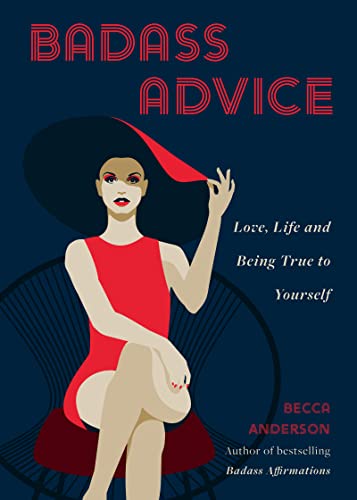 Stock image for Badass Advice: Love, Life and Being True to Yourself (Badass Affirmations) for sale by GF Books, Inc.