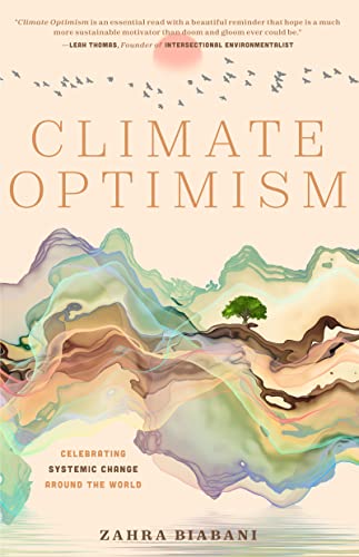 9781684811588: Climate Optimism: Celebrating Systemic Change Around the World (Environmental Sustainability, Doing Good Things, Book for Activists)