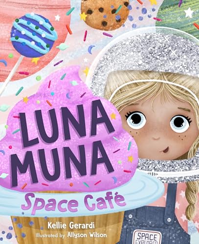 Stock image for Luna Muna: Space Caf? (Ages 4-8) (Space Explorers, Aeronautics Space, Astronomy for Kids) for sale by Campbell Bookstore