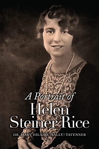 A Portrait of Helen Steiner Rice - Mary Hilaire (Sally) Tavenner