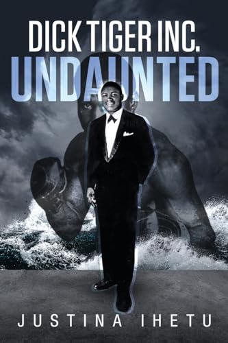 Stock image for Dick Tiger Inc.: Undaunted for sale by Books Unplugged