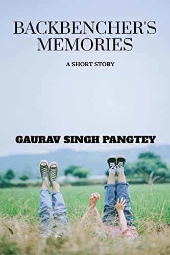 Stock image for Backbenchers Memories: A short story for sale by Ria Christie Collections