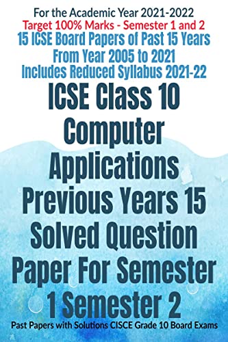 9781684872503: ICSE Class 10 Computer Applications Previous Years 15 Solved Question Paper For Semester 1 Semester 2