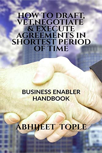 Stock image for How to Draft, Vet, Negotiate & Execute Agreements in Shortest Period of Time: Business Enabler Handbook for sale by GF Books, Inc.