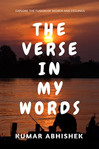 Beispielbild fr The Verse in My Words: Explore the fusion of words and feelings. zum Verkauf von Ria Christie Collections