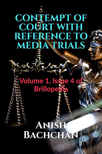 9781684879021: Contempt of Court with Reference to Media Trials: Volume 1, Issue 4 of Brillopedia