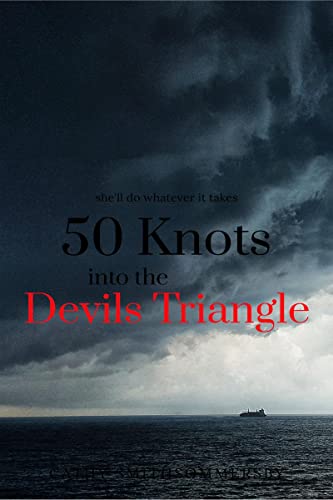 Imagen de archivo de 50 Knots into the Devils Triangle a la venta por Half Price Books Inc.