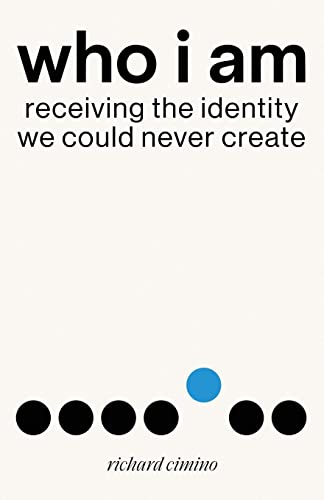 Stock image for Who I Am: Receiving the Identity We Could Never Create for sale by PlumCircle