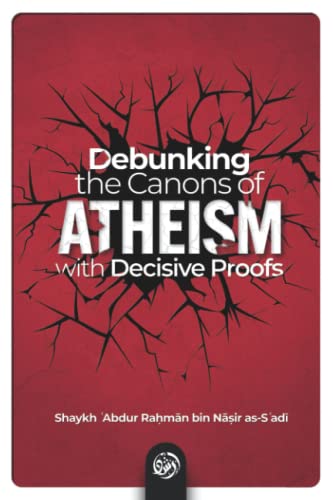 Imagen de archivo de Debunking the canons of Atheism with Decisive proofs a la venta por GF Books, Inc.