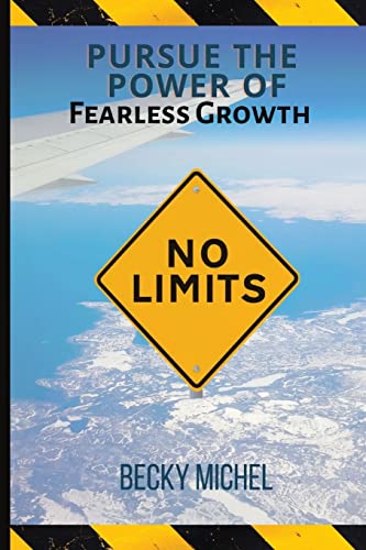 Stock image for No Limits: Pursue the Power of Fearless Growth for sale by GF Books, Inc.