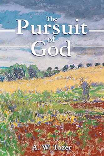 Beispielbild fr The Pursuit of God zum Verkauf von GF Books, Inc.