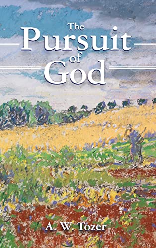 Beispielbild fr The Pursuit of God zum Verkauf von Dream Books Co.