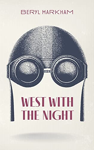 Stock image for West with the Night for sale by Big River Books